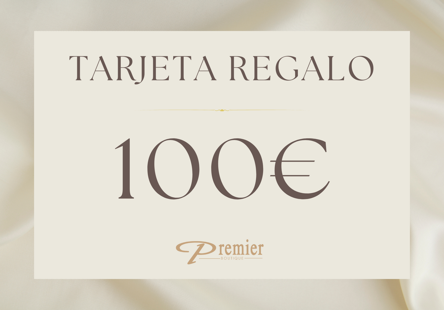 Tarjeta Regalo 100€ Premier Boutique